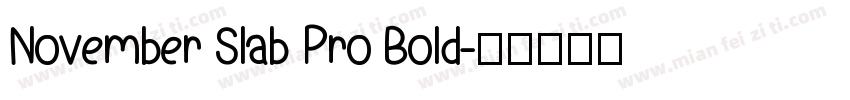 November Slab Pro Bold字体转换